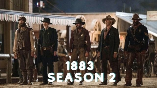 Where You Can Watch 1883 Season 2 Online and How Many Episodes are ...