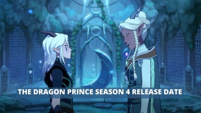 The Dragon Prince Season 4 New Release Date, Cast, Plot, and What to Expect!