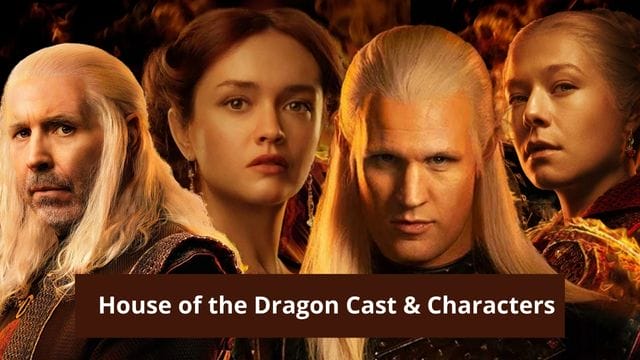 House of the Dragon Cast & Characters | Full Details!