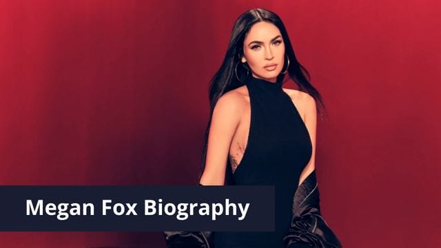 Megan Fox Biography, Career, Personal Life and Salary! Why She is So Famous?