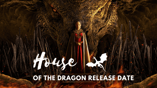 House of the Dragon Release Date | Cast | Trailer and More!