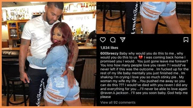 'baby, Why Would You Do This to Me?' Says Devastated Rapper 600 Breezy. Raven Jackson Committed Suicide.