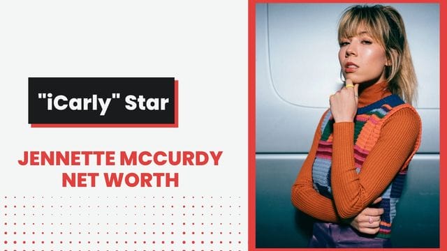 Jennette Mccurdy Net Worth: How Much "iCarly" Star Earn Per Episode!