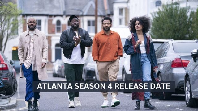Atlanta Season 4 Release Date, Cast, Plot, New Trailer, and How to Watch?