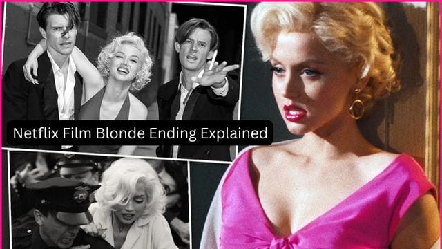 Netflix Film Blonde Ending Explained,Review, Recap, Trailer and Spoiler