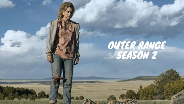 Outer Range Season 2 Release Date, Cast, Plot and Renewal Status!