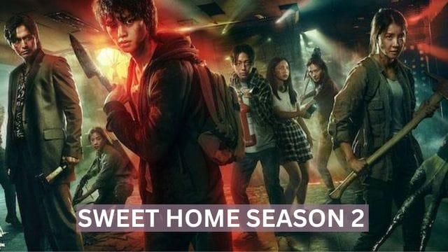 Sweet Home Season 2 Netflix Release Date, cast, Trailer, and Renewal Status!