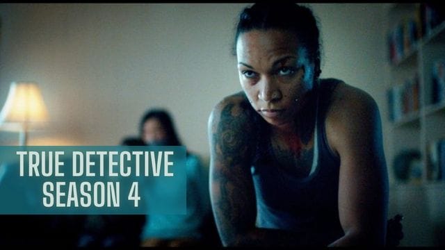 True Detective Season 4 Confirm Release Date, Cast, Trailer and How to Watch!