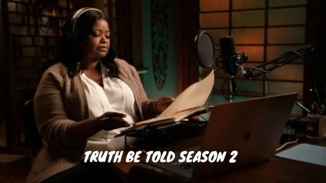 Truth Be Told Season 2 Spoilers, Ending, Review, and What's Next?