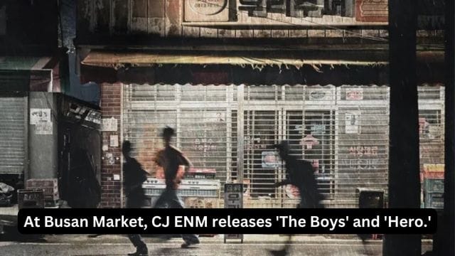 At Busan Market, CJ ENM releases 'The Boys' and 'Hero.'