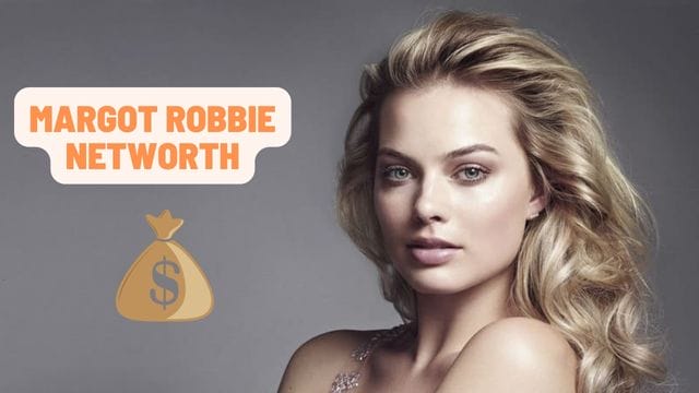 Margot Robbie's Net Worth: How She Made Her Fortune