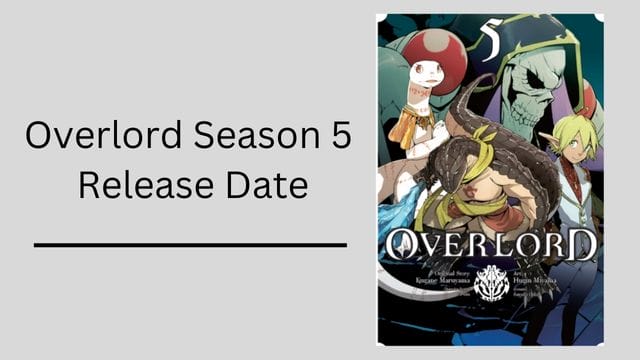 Overlord Season 5 Release Date: Here is Everything About Season 5