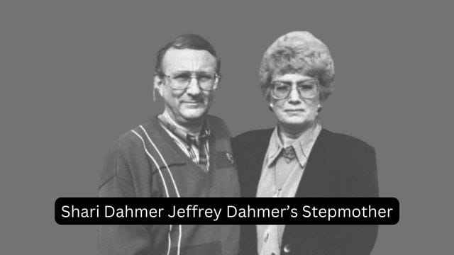 Shari Dahmer Jeffrey Dahmer’s Stepmother: Where is she now?