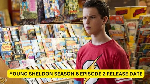 Young Sheldon Season 6 Episode 2 Release Date, Cast, Trailer, and Where to Watch!